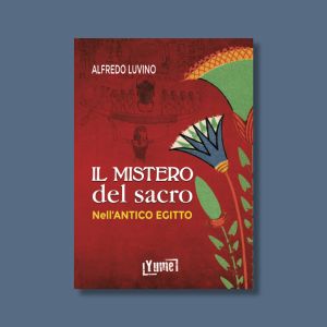 Il mistero del sacro nell’Antico Egitto