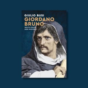 Giordano Bruno. Molte stelle non muoiono