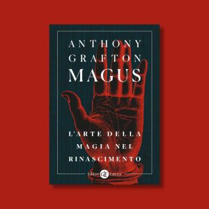 Magus. L'arte della magia nel Rinascimento
