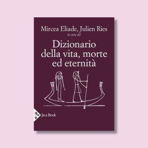Dizionario della vita, morte ed eternità
