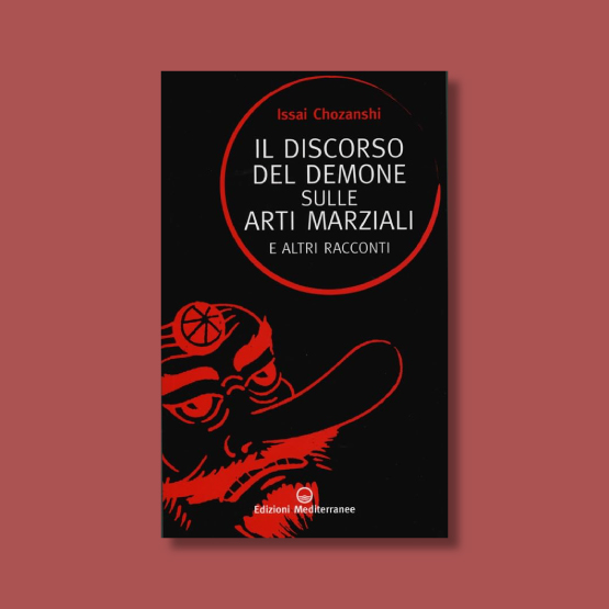 Il discorso del Demone sulle arti marziali e altri racconti di Issai Chozanshi