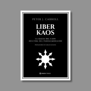 Liber kaos. La magia del caos nell'era del Pandaemonaeon