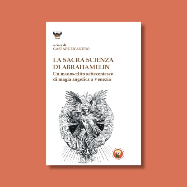 La Sacra Scienza di Abrahamelin a cura di Gaspare Licandro