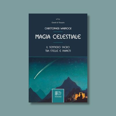 Magia celestiale. Il sentiero sacro tra stelle e pianeti di Christopher Warnock