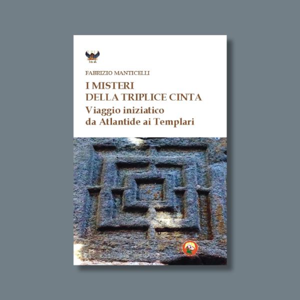 I misteri della Triplice Cinta di Fabrizio Manticelli