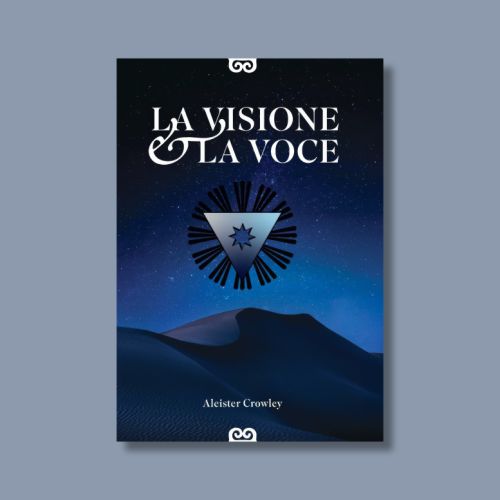 La Visione e la Voce di Aleister Crowley