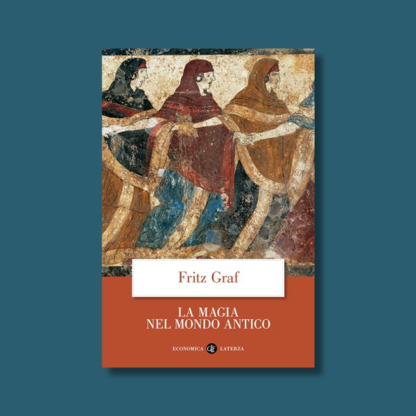 La Magia nel Mondo antico di Friz Graf