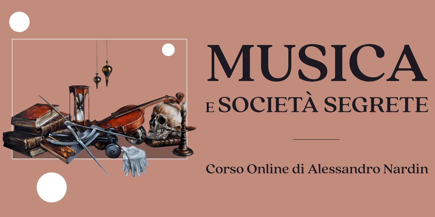 Copertina del corso online Musica e società segrete di Alessandro Nadin